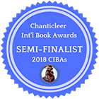 Chanticleer Int'l Book Awards Semi-Finalist 2018 CIBAs